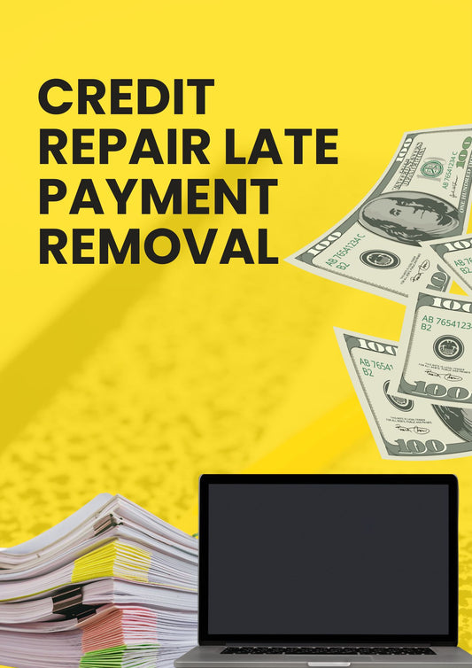 Late Removal DIY Credit Repair Kit